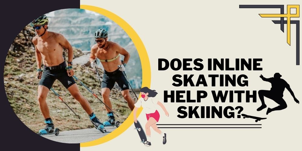 Does Inline Skating Help with Skiing