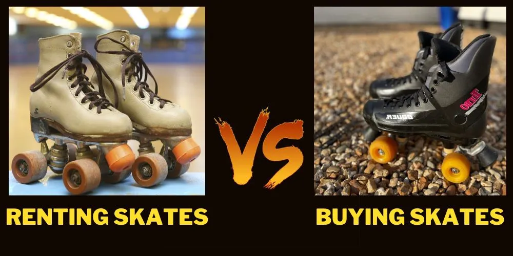 Renting vs. Buying Skates: Detailed Comparison