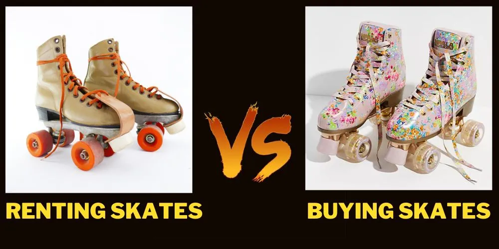 Renting vs. Buying Skates