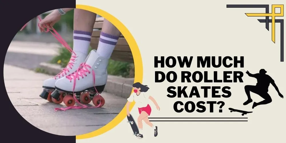 How Much Do Roller Skates Cost