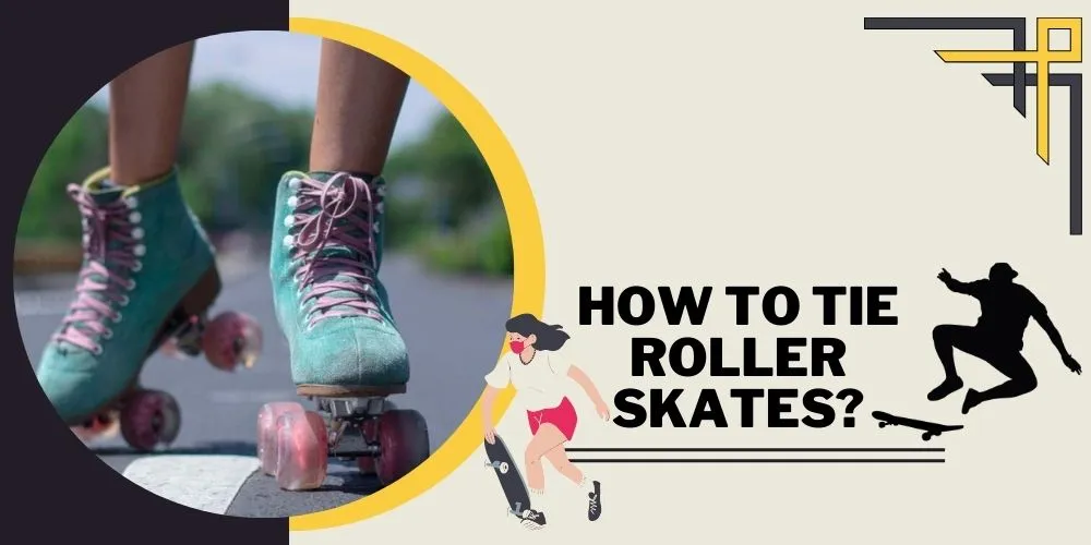 How to Tie Roller Skates