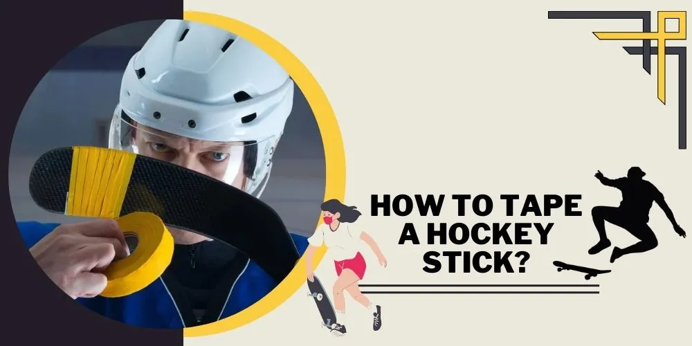 How to Tape a Hockey Stick