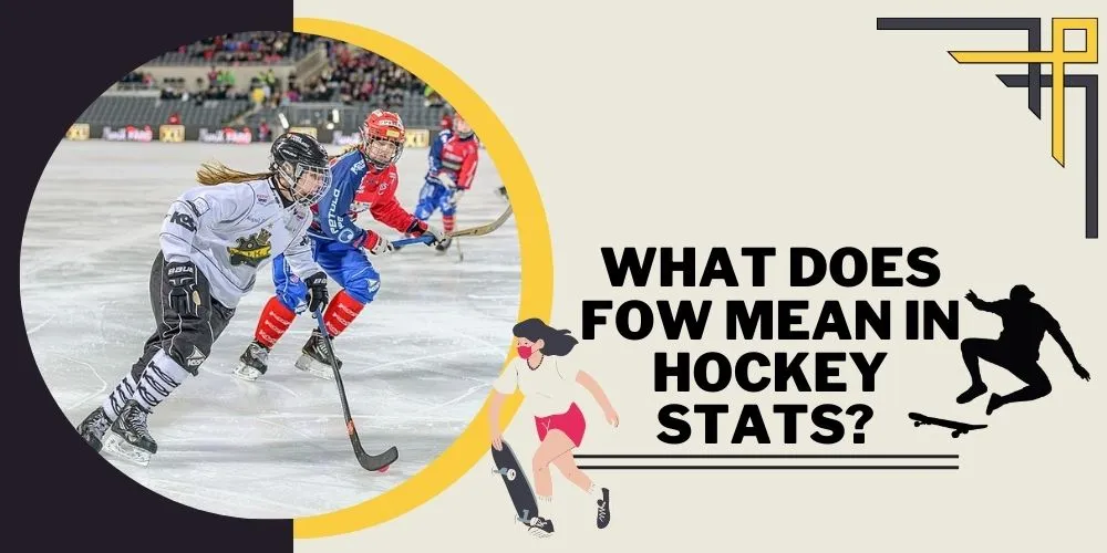 What does Fow Mean in Hockey Stats