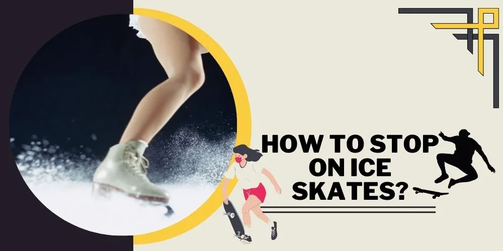 How to Stop on Ice Skates